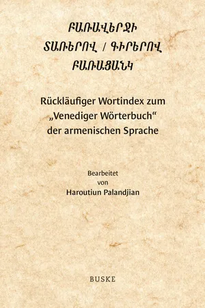 Rückläufiger Wortindex zum 'Venediger Wörterbuch' der armenischen Sprache