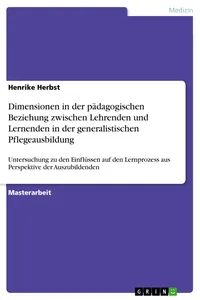 Dimensionen in der pädagogischen Beziehung zwischen Lehrenden und Lernenden in der generalistischen Pflegeausbildung_cover