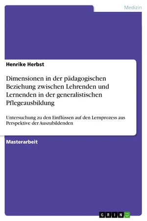 Dimensionen in der pädagogischen Beziehung zwischen Lehrenden und Lernenden in der generalistischen Pflegeausbildung