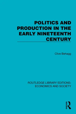 Politics and Production in the Early Nineteenth Century