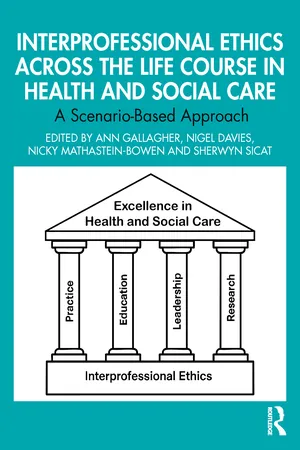 Interprofessional Ethics Across the Life Course in Health and Social Care