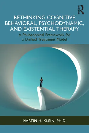 Rethinking Cognitive Behavioral, Psychodynamic, and Existential Therapy