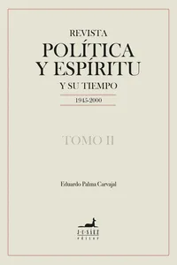 Revista Política y Espíritu y su tiempo 1945-2000