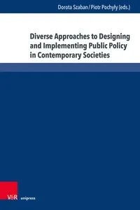 Diverse Approaches to Designing and Implementing Public Policy in Contemporary Societies_cover