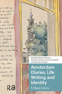 Amsterdam Diaries, Life Writing and Identity