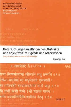 Untersuchungen zu altindischen Abstrakta und Adjektiven im Rigveda und Atharvaveda