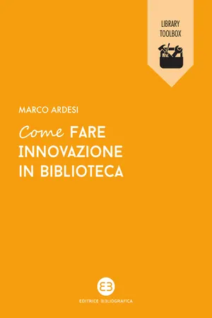 Come fare innovazione in biblioteca