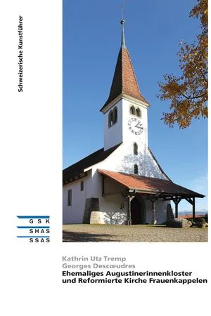 Ehemaliges Augustinerinnenkloster und Reformierte Kirche Frauenkappelen