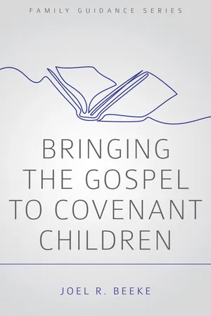 Bringing the Gospel to Covenant Children