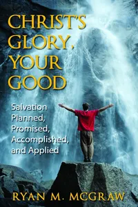 Christ’s Glory, Your Good_cover