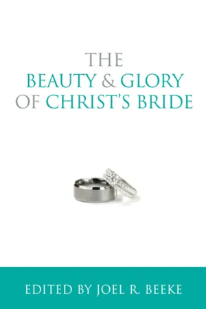 The Beauty and Glory of Christ's Bride