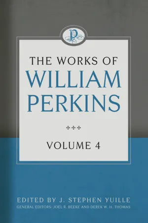 The Works of William Perkins, Volume 4