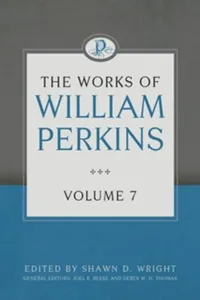 The Works of William Perkins, Volume 7_cover
