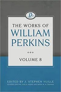 The Works of William Perkins, Volume 8_cover