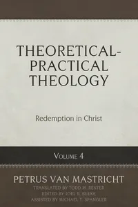 Theoretical-Practical Theology Volume 4: Redemption in Christ_cover
