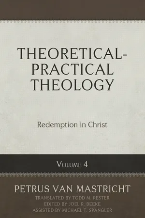 Theoretical-Practical Theology Volume 4: Redemption in Christ