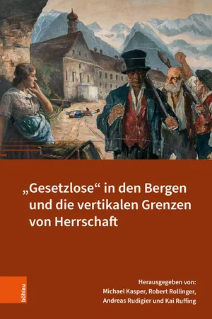"Gesetzlose" in den Bergen und die vertikalen Grenzen von Herrschaft