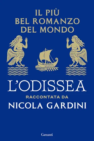 Il più bel romanzo del mondo. L’Odissea raccontata da Nicola Gardini