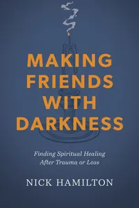 Making Friends with Darkness