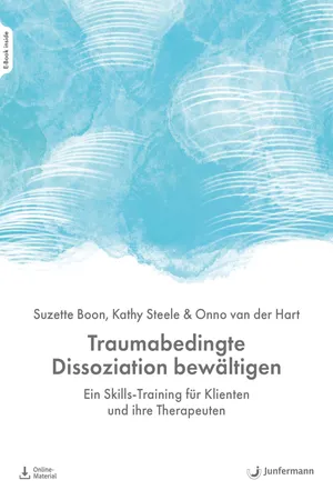 Traumabedingte Dissoziation bewältigen