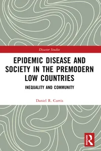 Epidemic Disease and Society in the Premodern Low Countries_cover