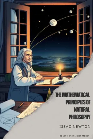The Mathematical Principles of Natural Philosophy