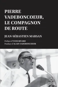 Pierre Vadeboncoeur, le compagnon de route