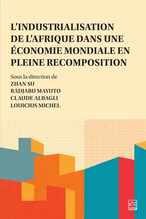 L'industrialisation de l’Afrique dans une économie mondiale en pleine recomposition