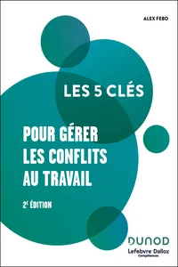Les 5 clés pour gérer les conflits au travail - 2e éd._cover
