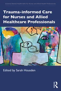 Trauma-informed Care for Nurses and Allied Healthcare Professionals