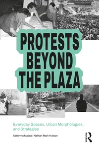 Protests Beyond the Plaza
