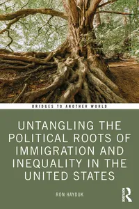 Untangling the Political Roots of Immigration and Inequality in the United States_cover