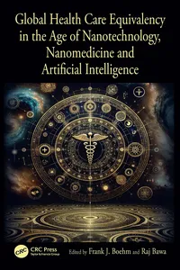 Global Health Care Equivalency in the Age of Nanotechnology, Nanomedicine and Artificial Intelligence