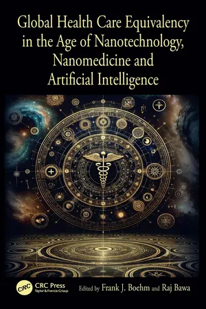 Global Health Care Equivalency in the Age of Nanotechnology, Nanomedicine and Artificial Intelligence