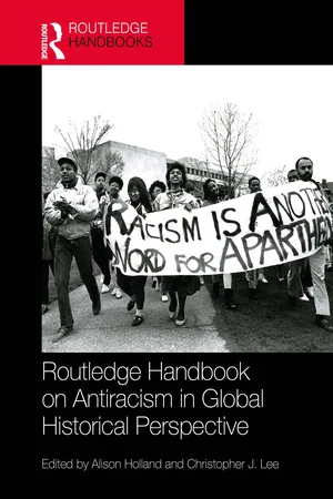 Routledge Handbook on Antiracism in Global Historical Perspective