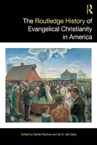 The Routledge History of Evangelical Christianity in America_cover