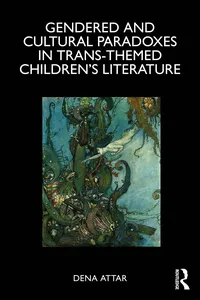 Gendered and Cultural Paradoxes in Trans-themed Children’s Literature_cover