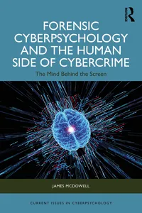 Forensic Cyberpsychology and the Human Side of Cybercrime_cover