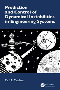 Prediction and Control of Dynamical Instabilities in Engineering Systems_cover