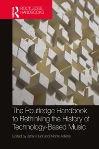 The Routledge Handbook to Rethinking the History of Technology-Based Music_cover