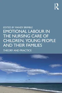 Emotional Labour in the Nursing Care of Children, Young People and their Families_cover