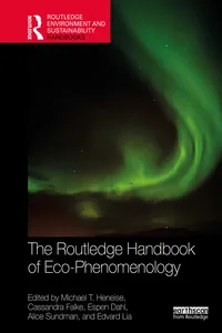 The Routledge Handbook of Eco-Phenomenology