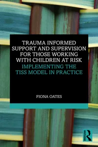 Trauma Informed Support and Supervision for Those Working with Children at Risk