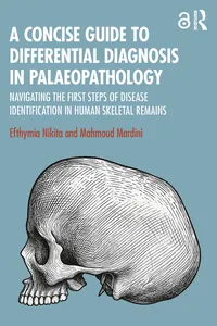 A Concise Guide to Differential Diagnosis in Palaeopathology