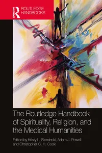 The Routledge Handbook of Spirituality, Religion, and the Medical Humanities_cover
