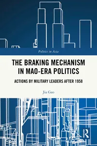 The Braking Mechanism in Mao-era Politics_cover