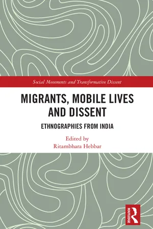 Migrants, Mobile Lives and Dissent