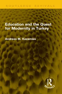 Education and the Quest for Modernity in Turkey
