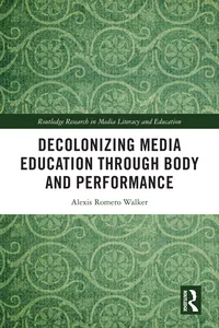 Decolonizing Media Education Through Body and Performance_cover