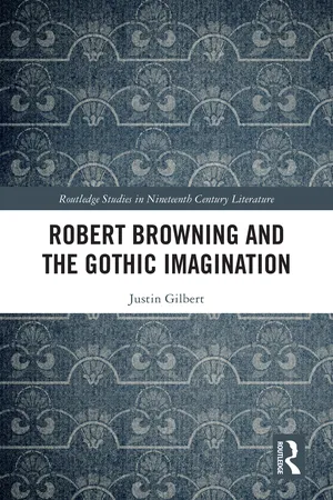 Robert Browning and the Gothic Imagination